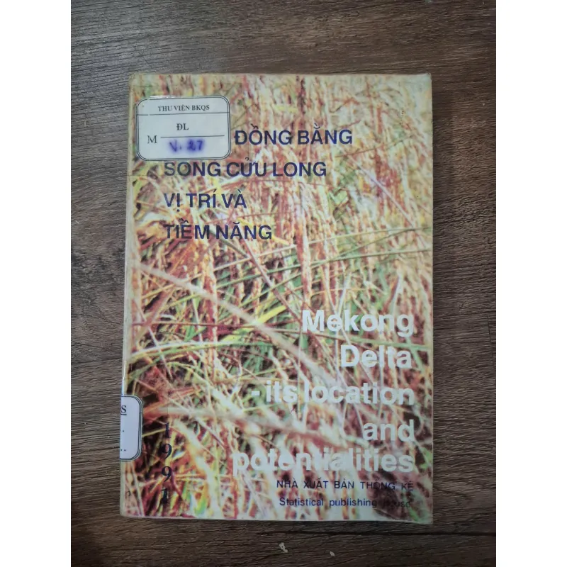 ĐỒNG BẰNG SÔNG CỬU LONG: VỊ TRÍ VÀ TIỀM NĂNG 727560