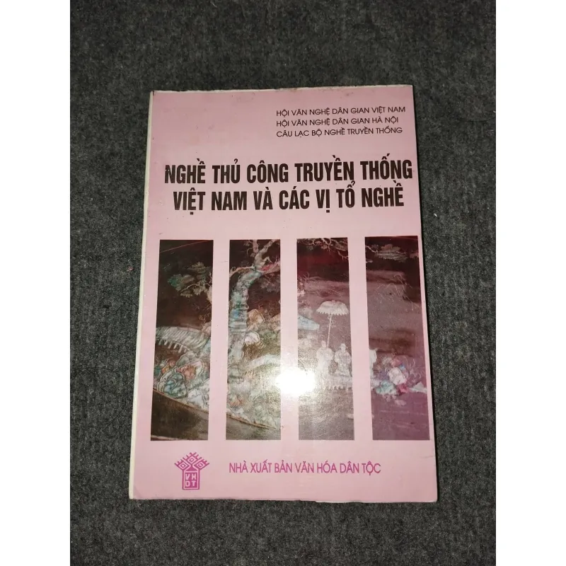 NGHỀ THỦ CÔNG TRUYỀN THỐNG VIỆT NAM VÀ CÁC VỊ TỔ NGHỀ 991141