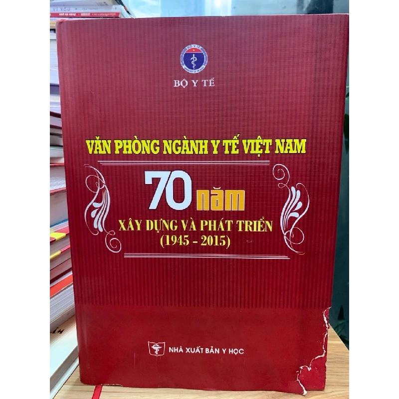 Văn phòng ngành y tế Việt Nam 70 năm xây dựng và phát triển (1945-2015) 727983