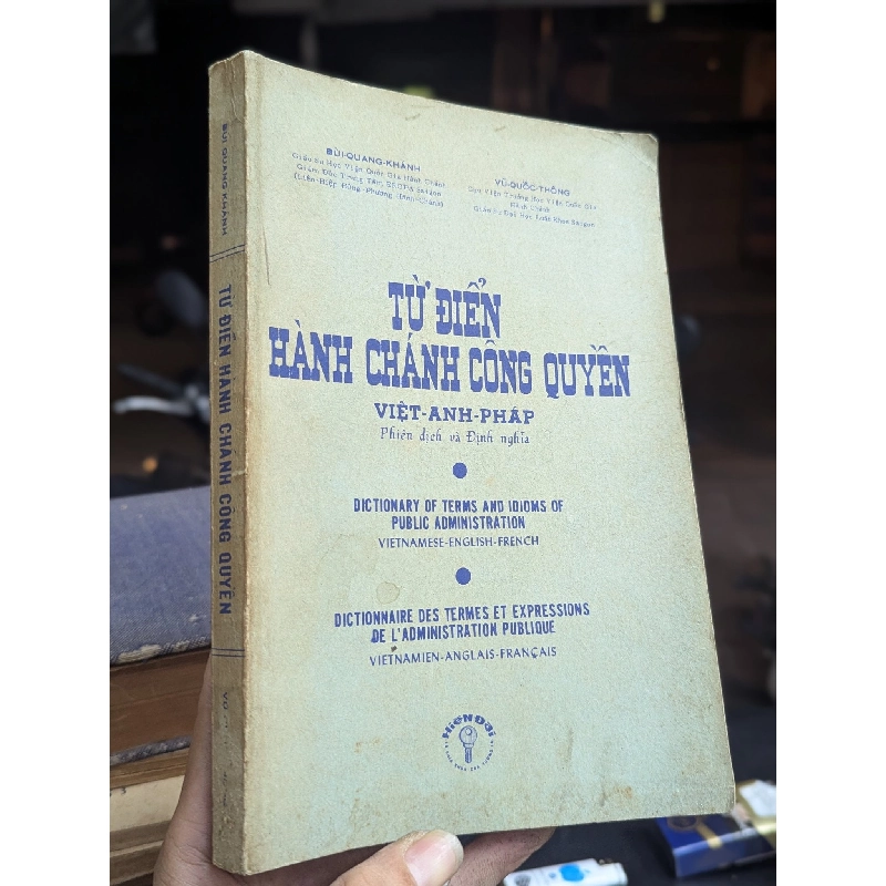 Từ điển hành chánh công quyền việt anh pháp - Bùi Quang Khánh 127866