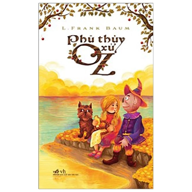 Phù thủy xứ OZ(TB-60.000) - L.Frank Baum 2018 New 100% HCM.PO 343372