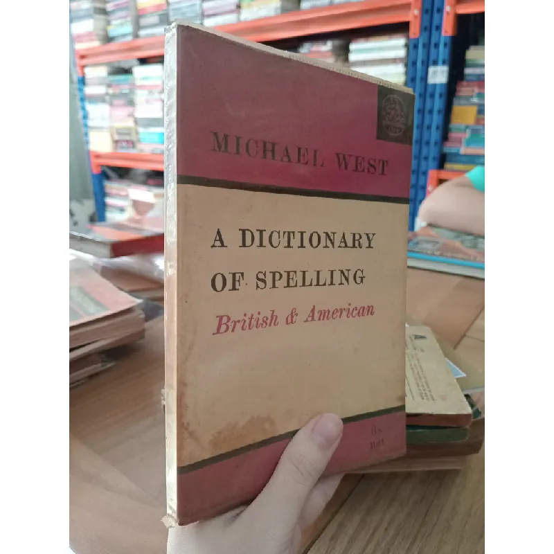 A dictionary of spelling: British & American - Michael West 560627
