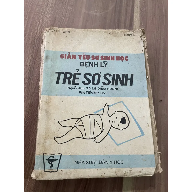 GIẢN YẾU SƠ SINH HỌC BỆNH TRẺ SƠ SINH - LAUGIER- Lâm sàng Chẩn đoán Điều trị- 1989 788985
