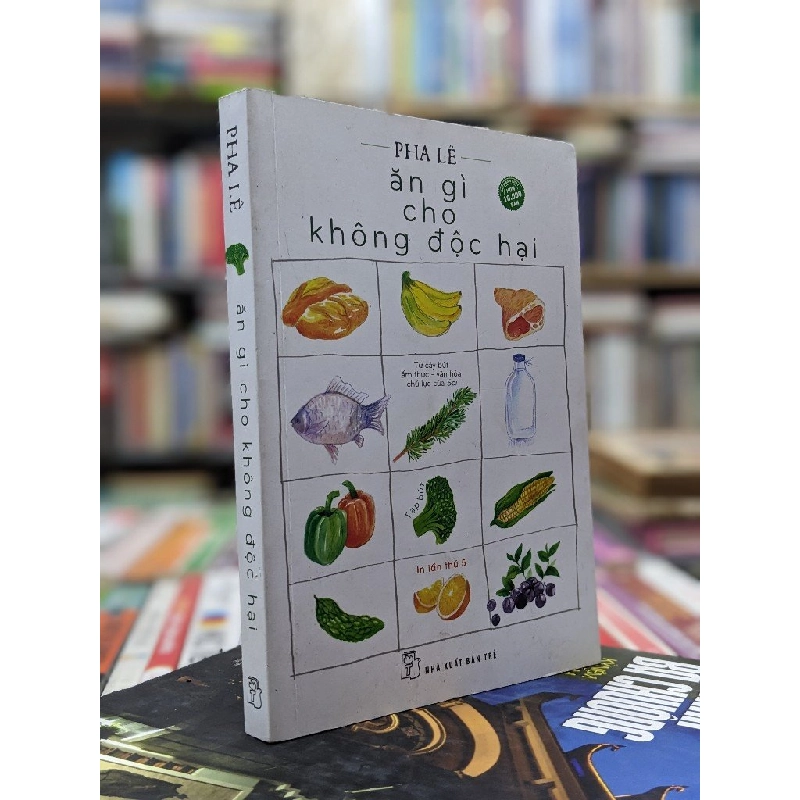 Ăn gì cho không độc hại - Pha Lê 126691