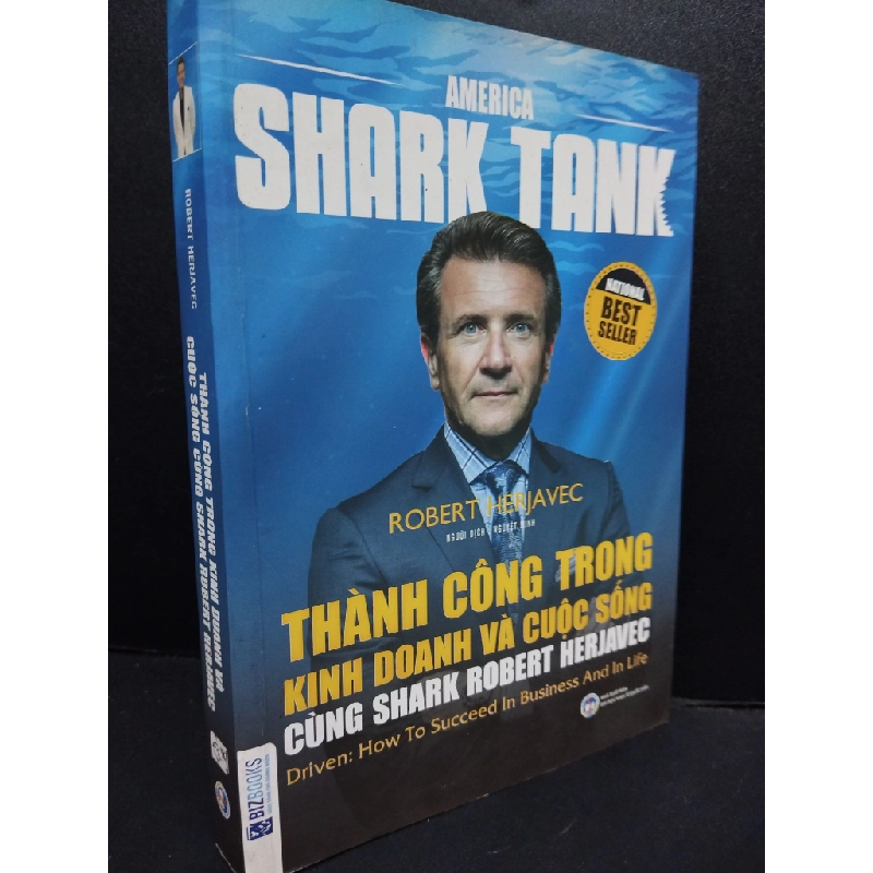 Thành Công Trong Kinh Doanh Và Cuộc Sống Cùng Shark Robert Herjavec mới 80% ố nhẹ 2018 HCM2405 Robert Herjavec SÁCH KỸ NĂNG 339987