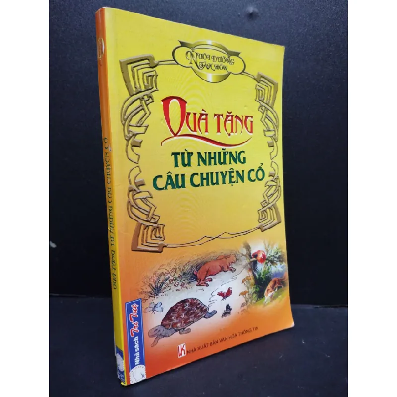 [Sách Cũ SCGR] Quà Tặng Từ Những Câu Chuyển Cổ mới 70% ố nhẹ, tróc gáy nhẹ 2008 HCM2405 Phạm Đức Huy SÁCH VĂN HỌC 678950