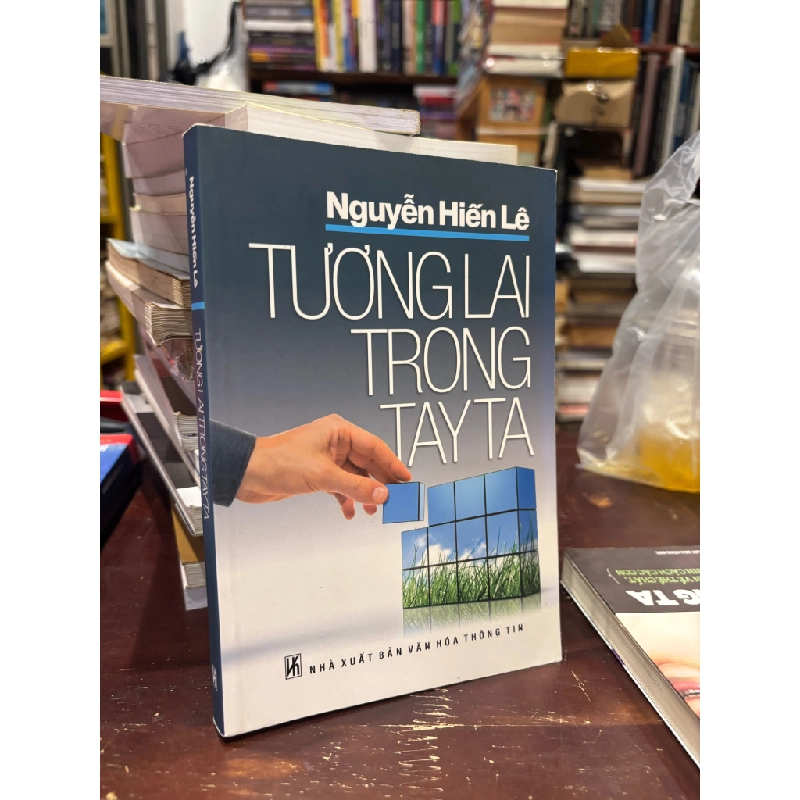 Tương lai trong tay ta - Nguyễn Hiến Lê 325578