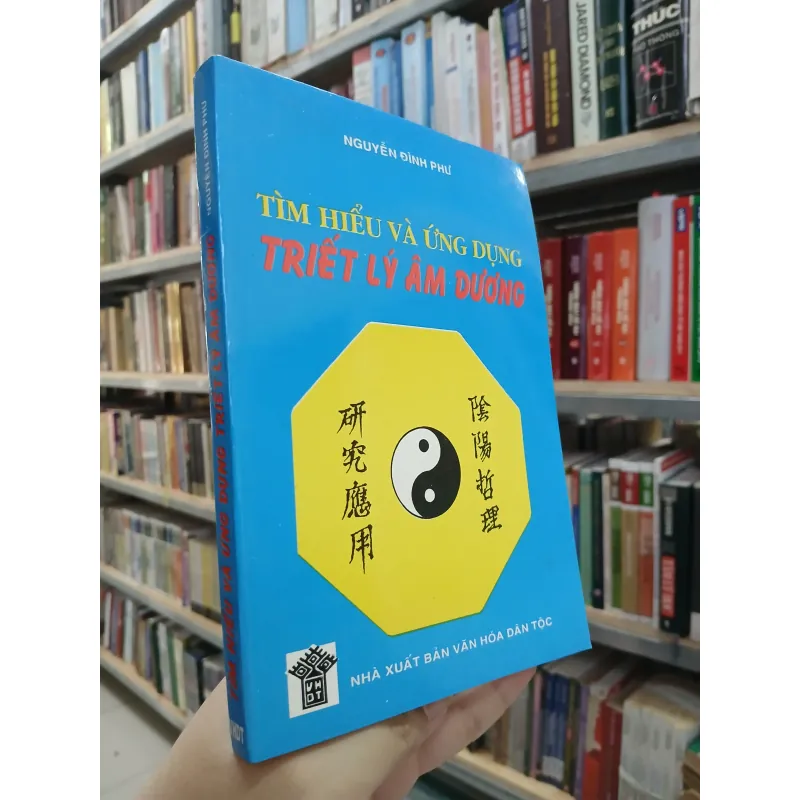 TÌM HIỂU VÀ ỨNG DỤNG TRIẾT LÝ ÂM DƯƠNG - NGUYỄN ĐÌNH PHƯ 747796