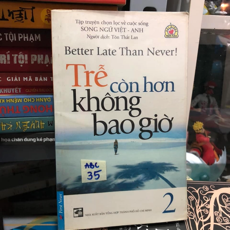 Trễ còn hơn không bao giờ 2 - First News tổng hợp 69190