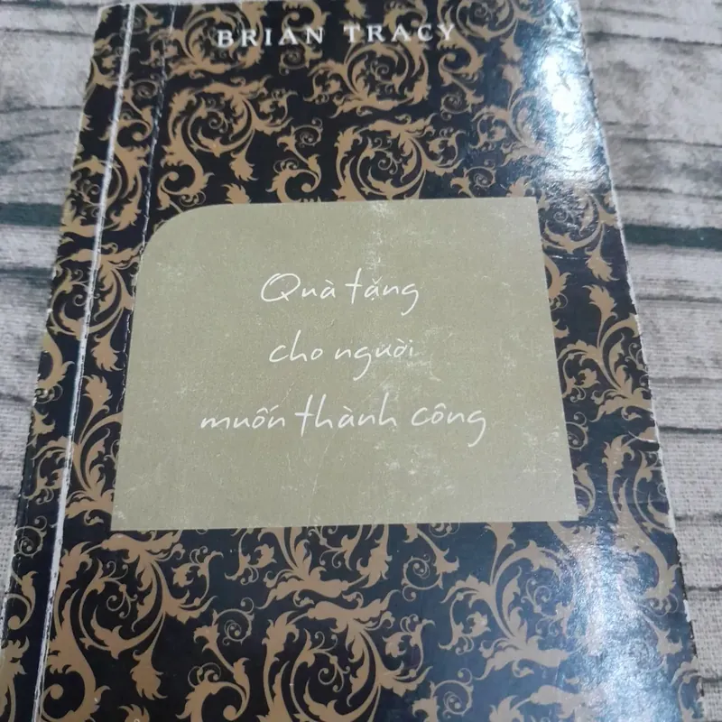 Quà tặng cho người muốn thành công. BRIAN TRACY. Nguyễn Huy Minh dịch  690022