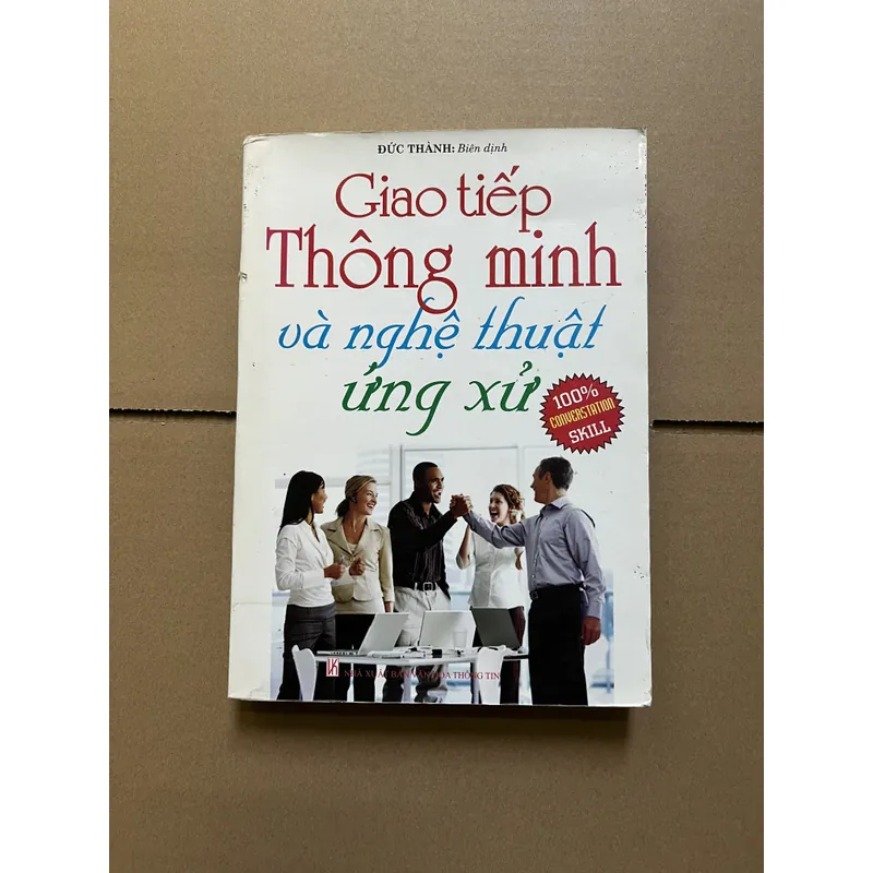 Giao tiếp thông minh và nghệ thuật ứng xử 731541
