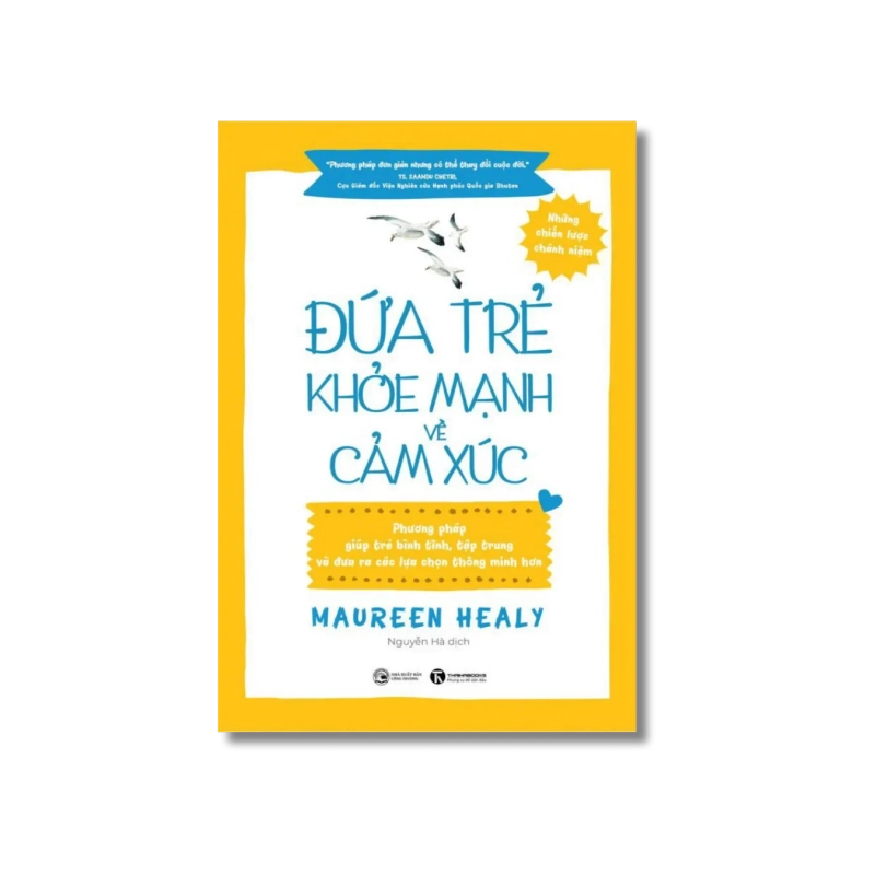 Đứa trẻ khỏe mạnh về cảm xúc - Maureen Healy 727677