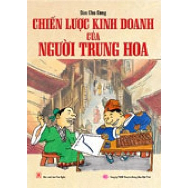 CHIẾN LƯỢC KINH DOANH CỦA NGƯỜI TRUNG HOA 278363