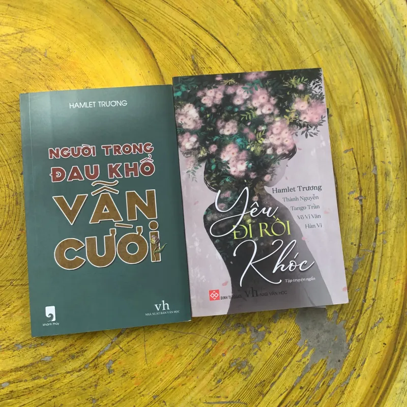 COMBO HAMLET TRƯƠNG: Người trong đau khổ vẫn cười & Yêu đi rồi khóc  789823