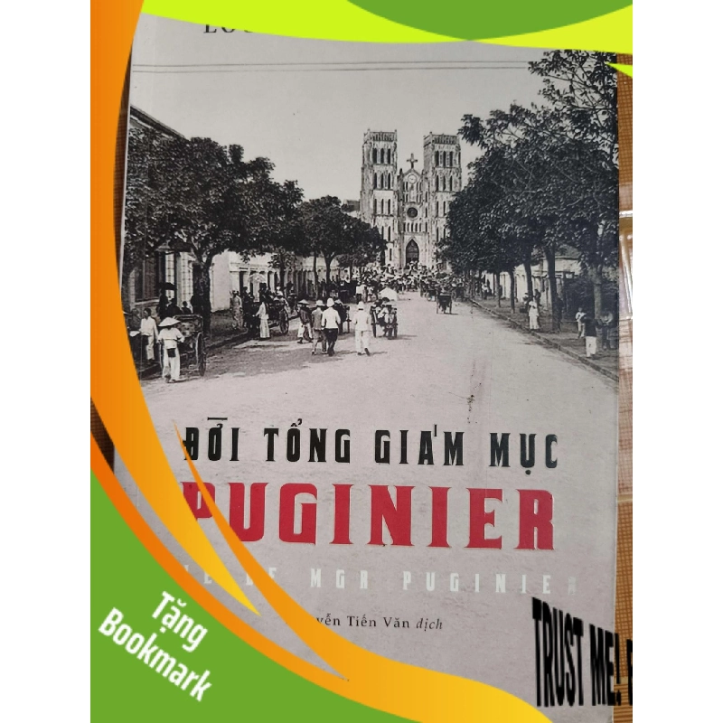 (TẶNG BOOKMARK) Đời tổng giám mục puginier - 2019 - 654 trang - LỊCH SỬ - CHÍNH TRỊ - TRIẾT HỌC - CNNANOPRRBK3112-66 943390