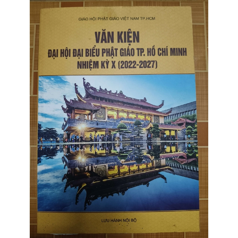 Văn kiện ĐHĐBPGTPHCM nhiệm kỳ X -  202x - 464 trang TÂM LINH - TÔN GIÁO - THIỀN ANTQ2012-209 923558
