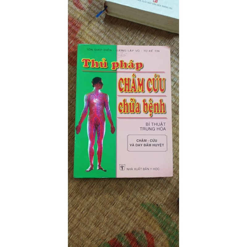 Thủ Pháp Châm Cứu Chữa Bệnh- Tôn Giáp Điền- Lương Lập Vũ - Từ Kế Tín 530685