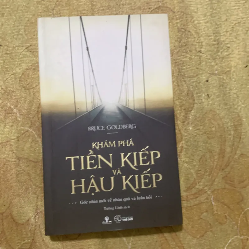 KHÁM PHÁ TIỀN KIẾP VÀ HẬU KIẾP - BRUCE GOLDBERG 753027