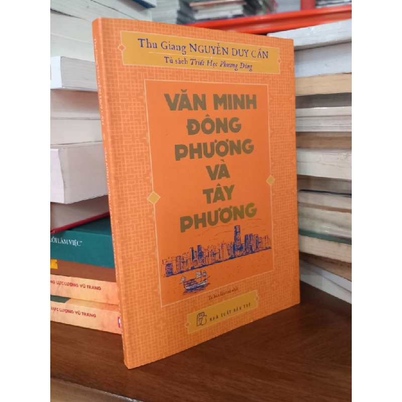 Văn Minh Đông Phương Và Tây Phương - Nguyễn Duy Cần 121174