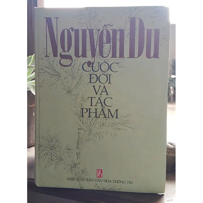 NGUYỄN DU CUỘC ĐỜI & TÁC PHẨM - NGUYỄN THẠCH GIANG, TRƯƠNG CHÍNH 762453