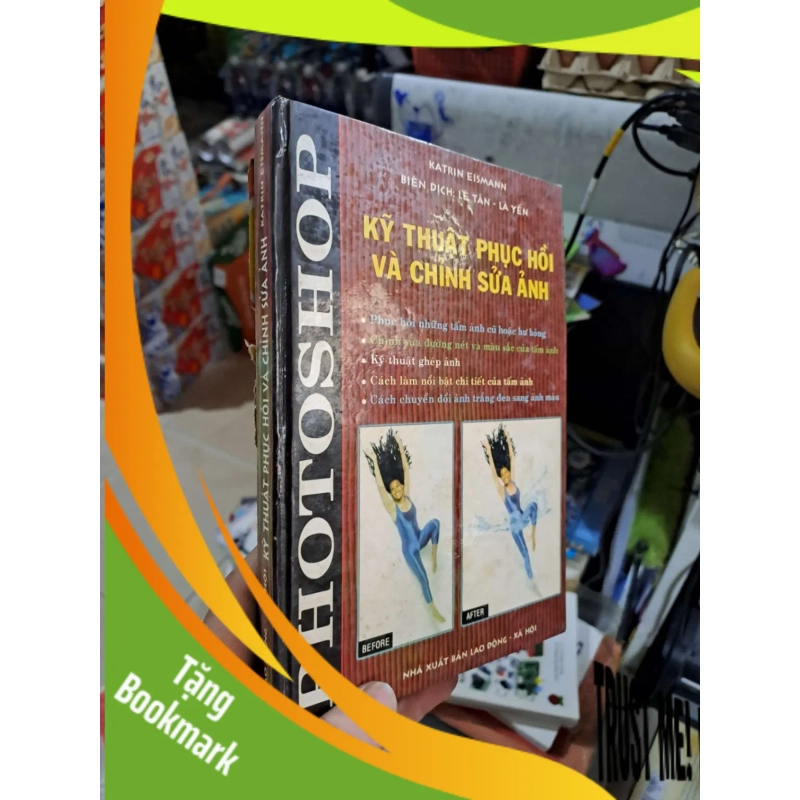 (TẶNG BOOKMARK) Kỹ Thuật Phục Hồi Và Chỉnh Sửa Ảnh - Katrin Eismann - 2002 mới 80% - KỸ NĂNG - RBK3012 946535
