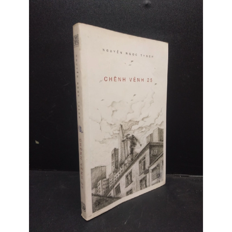 [Phiên Chợ Sách Cũ] Chênh vênh 25, Nguyễn Ngọc Thạch, năm 2017, (ố ) 2303 417833