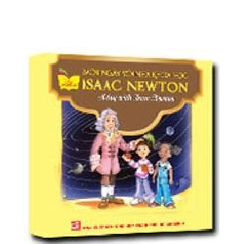 Một ngày với nhà khoa học Isaac Newton mới 100% Tủ sách gặp gỡ danh nhân 2014 HCM.PO 149051