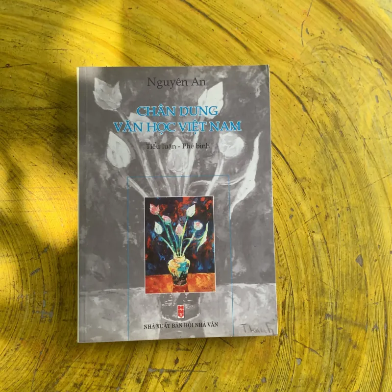 CHÂN DUNG VĂN HỌC VIỆT NAM Tiểu luận- Phê bình - NGUYÊN AN 958026