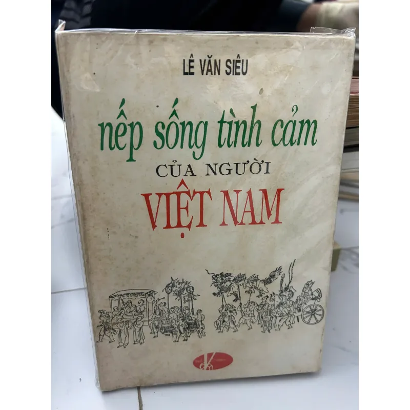 Nếp sống tình cảm của người Việt Nam – Lê Văn Siêu 745890