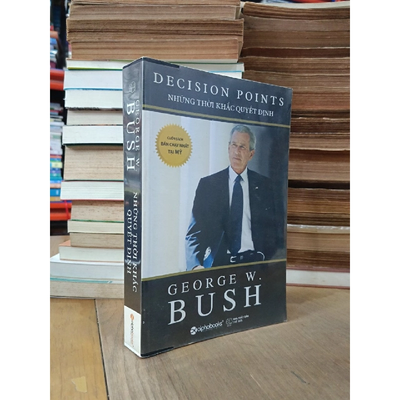 Những thời khắc quyết định - George W. Bush (Sơn Phạm dịch) 750470