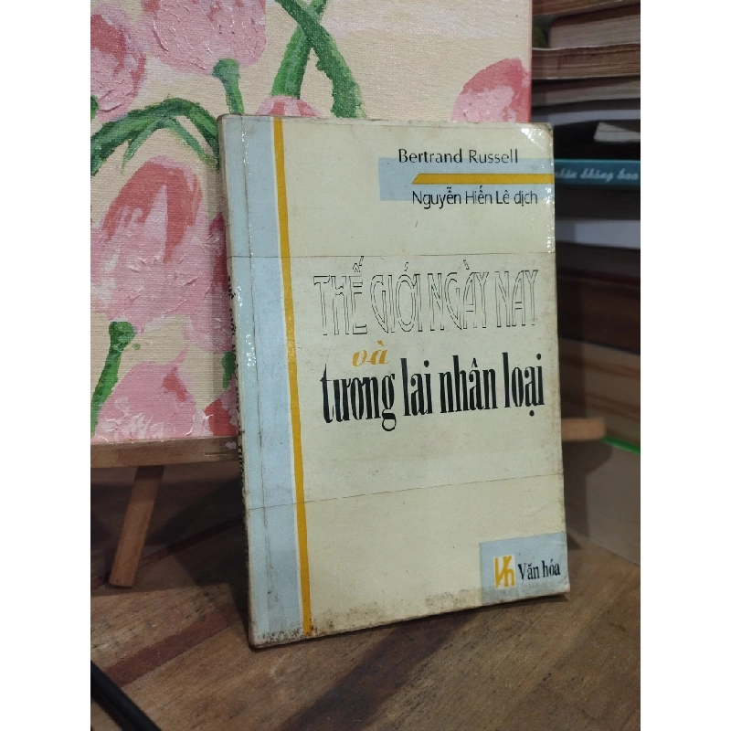 Thế giới ngày nay và tương lai nhân loại - Nguyễn Hiến Lê dịch 185337