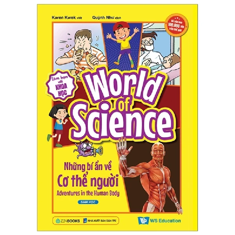 Làm Bạn Với Khoa Học - World Of Science - Những Bí Ẩn Về Cơ Thể Người - Karen Kwek 298284