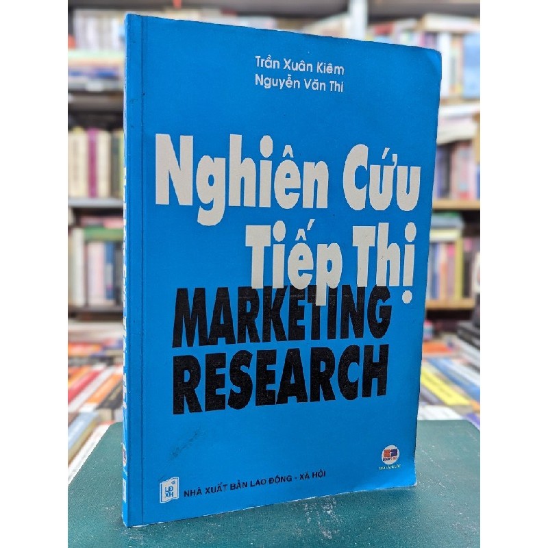 Nghiên cứu tiếp thị - Trần Xuân Kiêm & Nguyễn Văn Thi 74196