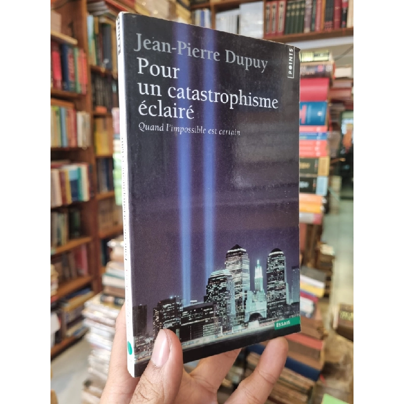 Pour un catastrophisme éclairé - Jean-Pierre Dupuy 396489