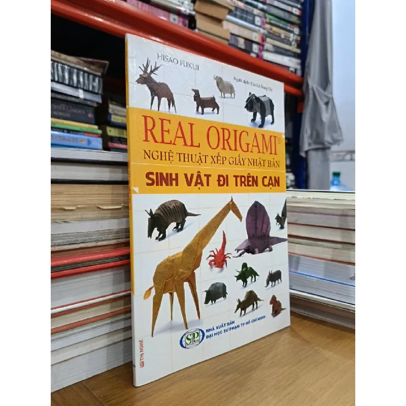 Real Origami-Nghệ thuật xếp giấy Nhật Bản: Sinh vật đi trên cạn - Hisao Fukui (Cao Lê Dung Chi dịch) 564905