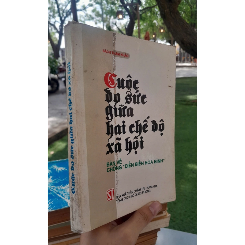 CUỘC ĐỌ SỨC GIỮA HAI CHẾ ĐỘ XÃ HỘI BÀN VỀ CHỐNG "DIỄN BIẾN HÒA BÌNH " 443480