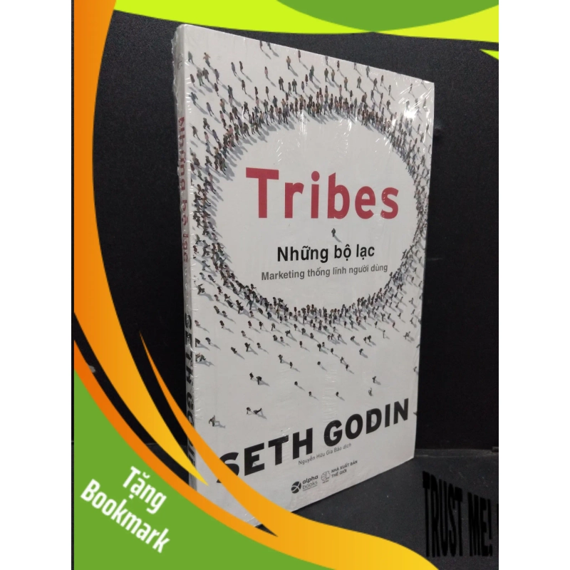 (TẶNG BOOKMARK) Tribes Những bộ lạc - Marketing thống lĩnh người dùng mới 100% RBK.ASB1809 954575