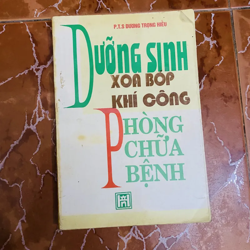 Dưỡng Sinh Xoa Bóp phòng chữa bệnh - PTS Dương Trong Hiếu  697737