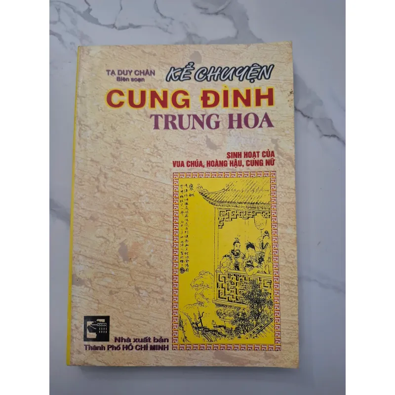 Kể Chuyện Cung Đình Trung Hoa - Tạ Duy Chân (biên soạn) 708209