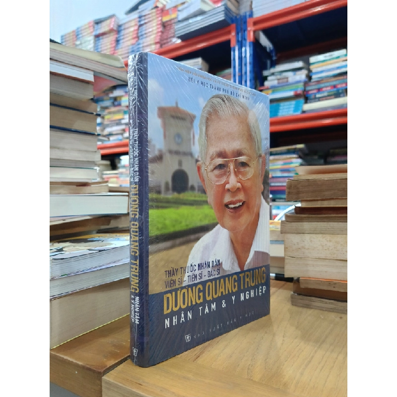 Dương Quang Trung thầy thuốc nhân dân - viện sĩ - tiến sĩ - bác sĩ nhân tâm & y nghiệp 272780