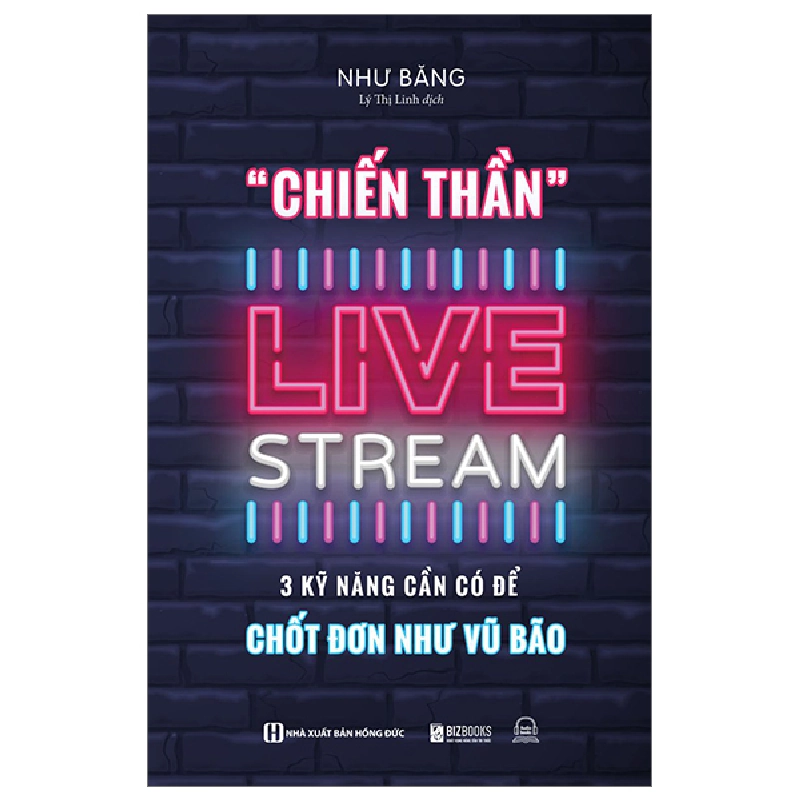 Chiến Thần Livestream - 3 Kỹ Năng Cần Có Để Chốt Đơn Như Vũ Bão - Như Băng 288685