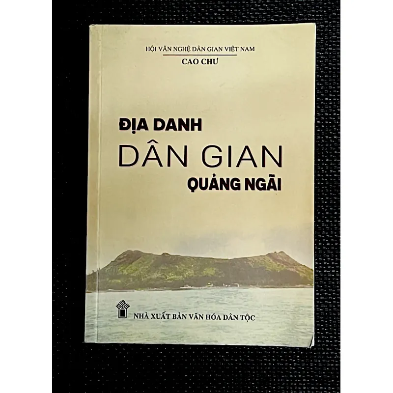 ĐỊA DANH DÂN GIAN QUẢNG NGÃI - Tác giả CAO CHƯ 1031742