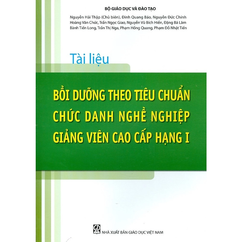 Tài Liệu Bồi Dưỡng Theo Tiêu Chuẩn Chức Danh Nghề Nghiệp Giảng Viên Cao Cấp Hạng I 540227