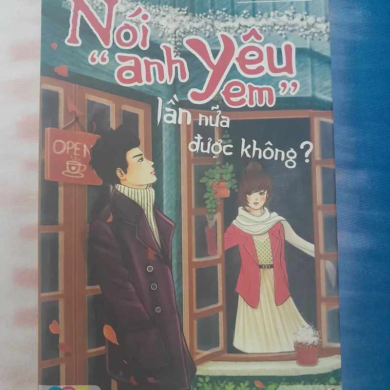 Nói ' anh yêu em.lần nữa'được không? Tập truyện tình cảm 574618
