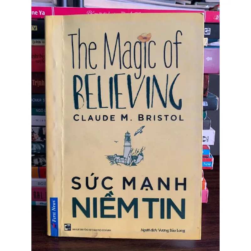 Sức mạnh niềm tin (The Magic of Believing) – Claude M. Bristol 575894