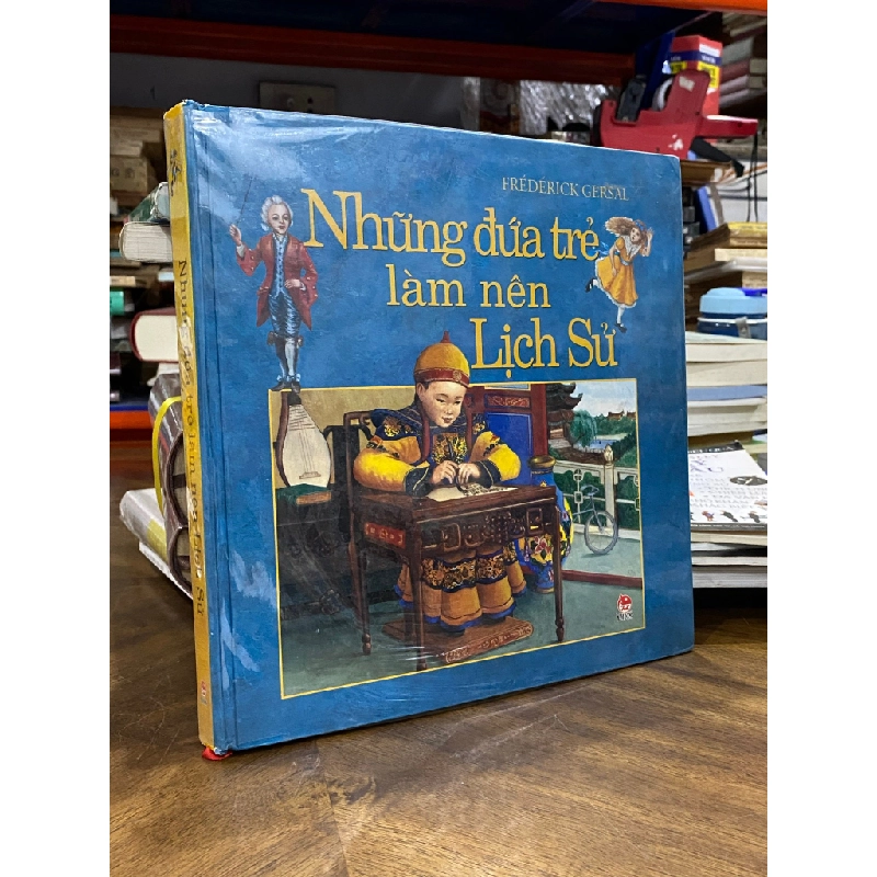 Những đứa trẻ làm nên lịch sử - Frédérick Gersal 496588