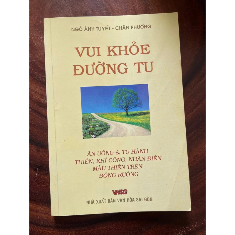 II Tựa sách: VUI KHOẺ ĐƯỜNG TU - Ngô Ánh Tuyết & Chân Phương - 2008 443038
