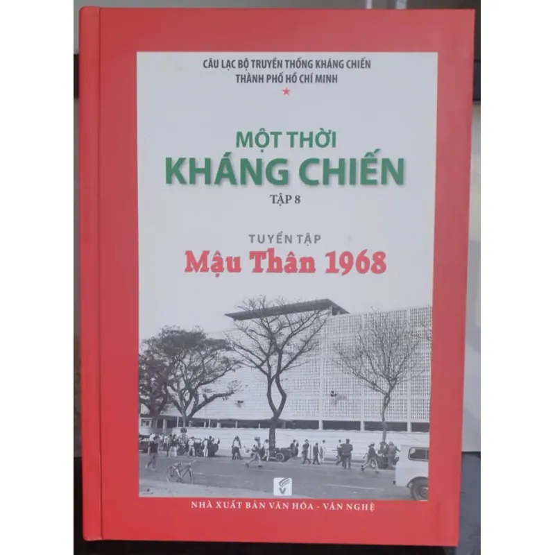 Một Thời Kháng Chiến Tập 8 Tuyển Tập Mậu Thân 1968 747646