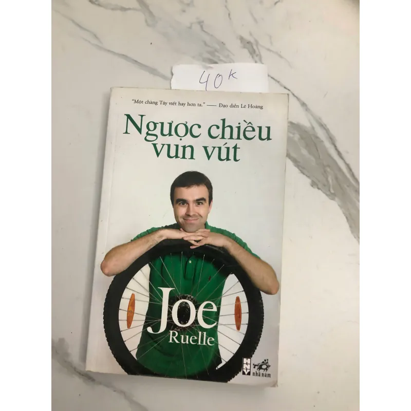 Ngược Chiều Vun Vút - Joe Ruelle - Tản văn, Văn hóa Việt Nam 602323