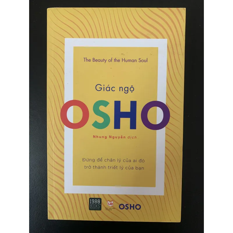 (Sách cũ) OSHO-Giác ngộ: Đừng để chân lý của ai đó trở thành triết lý của bạn. 928635